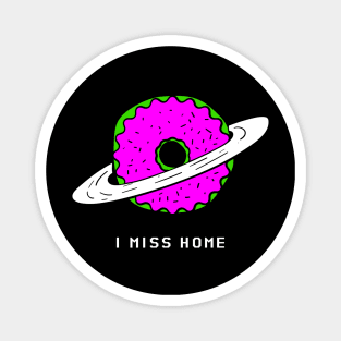 I Miss Home Planet Donut Donut Resist Donut Judge Cute Donut Economics Magnet